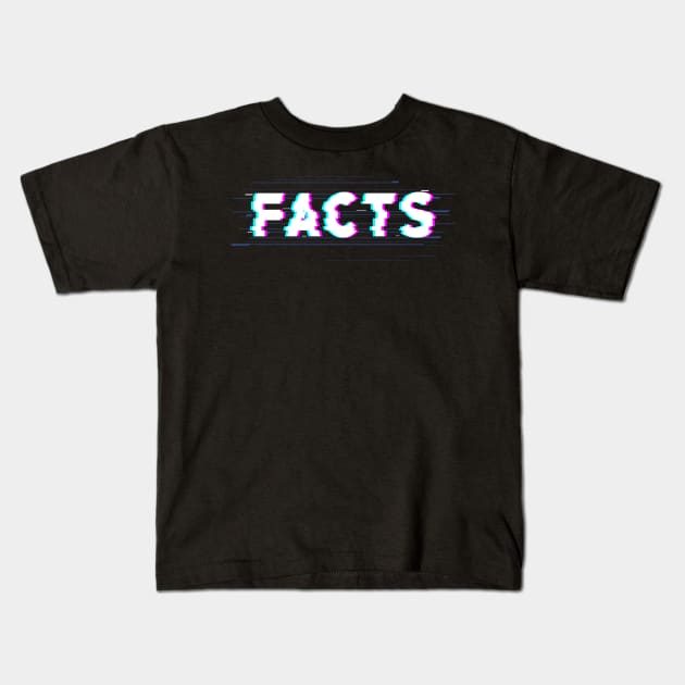 Facts Kids T-Shirt by freshafclothing